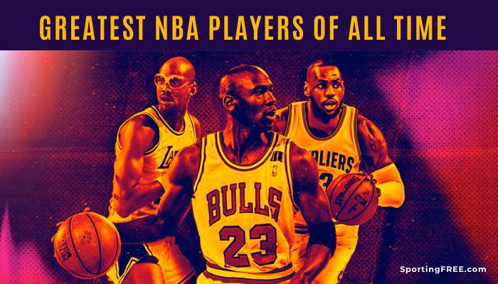 Greatest NBA Players of All Time