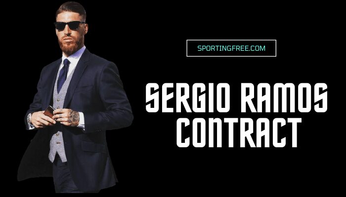 Sergio Ramos Salary & Contract Deal with PSG