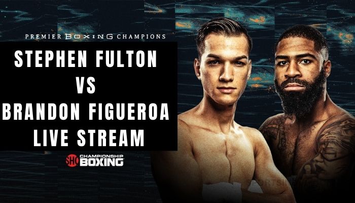 Brandon Figueroa vs Stephen Fulton Live Stream